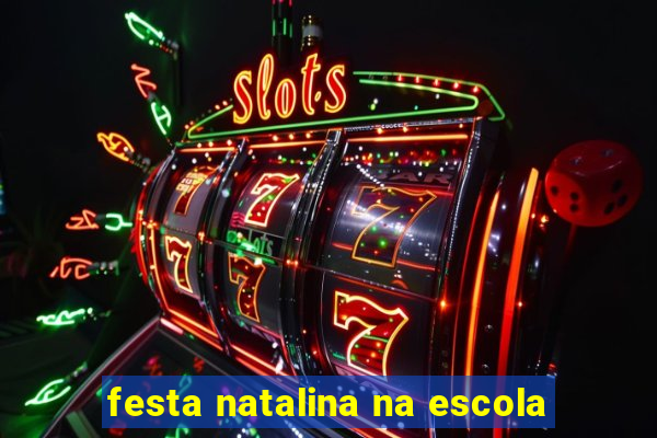 festa natalina na escola